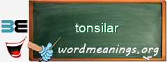 WordMeaning blackboard for tonsilar